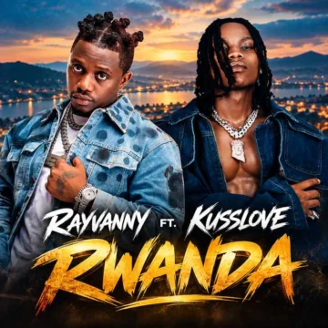 Download: Rayvanny Ft. Kusslove – Rwanda Mp3