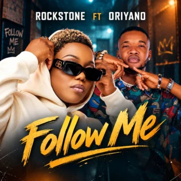Download: Rockstone ft Oriyano – Follow Me Mp3