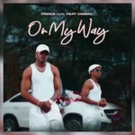 Prince Luv Ft. Driemo – On My Way