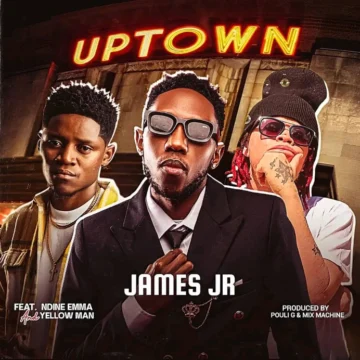 Download: James JR Ft. Ndine Emma & Yellow Man – UpTown Mp3