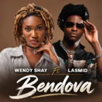Download: Wendy Shay Ft. Lasmid – Bendova Mp3